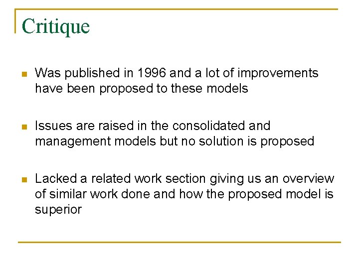 Critique n Was published in 1996 and a lot of improvements have been proposed