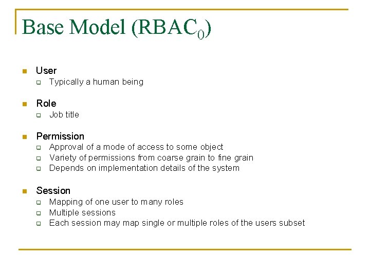 Base Model (RBAC 0) n User q n Role q n Job title Permission