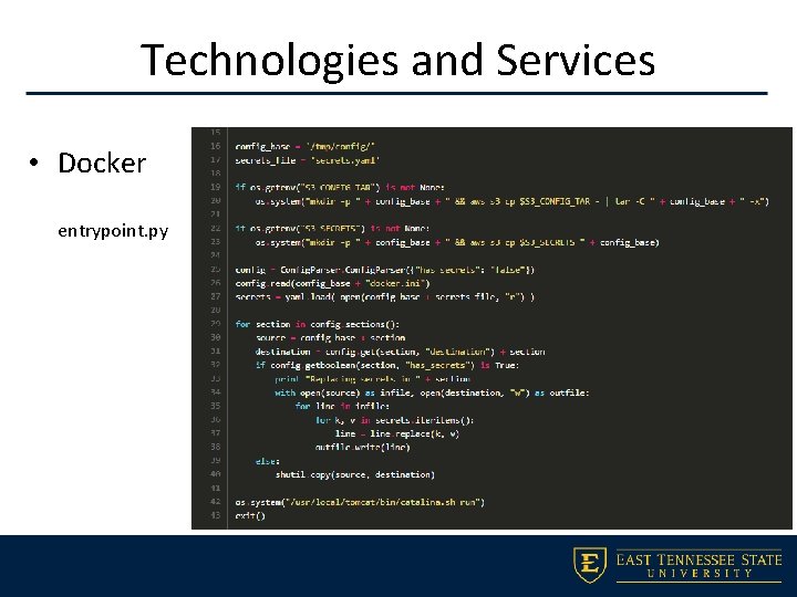 Technologies and Services • Docker entrypoint. py 