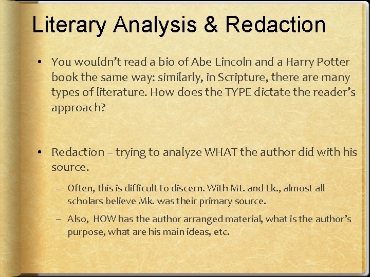Literary Analysis & Redaction • You wouldn’t read a bio of Abe Lincoln and