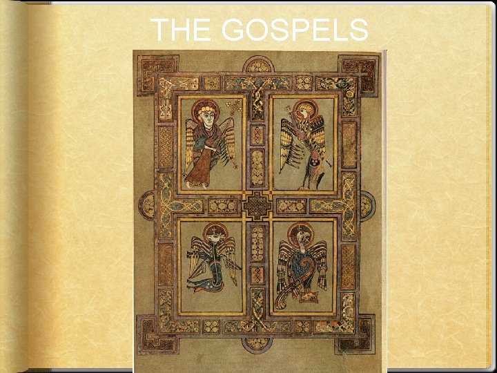 THE GOSPELS 