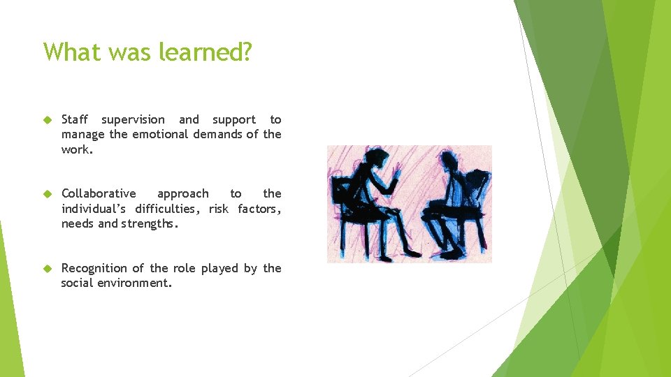 What was learned? Staff supervision and support to manage the emotional demands of the