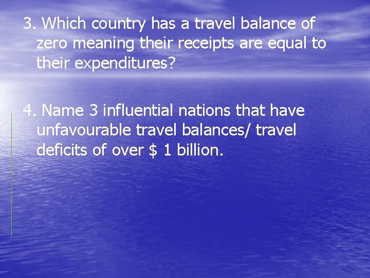 3. Which country has a travel balance of zero meaning their receipts are equal