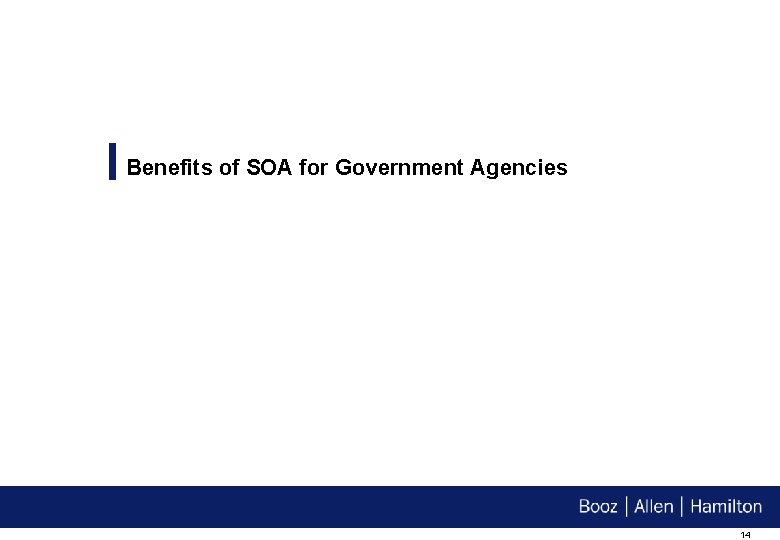 Benefits of SOA for Government Agencies 14 