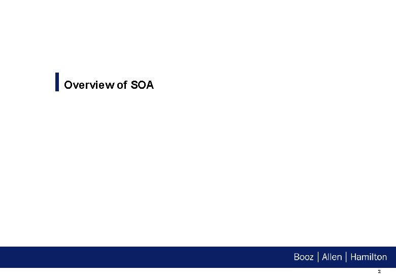 Overview of SOA 2 