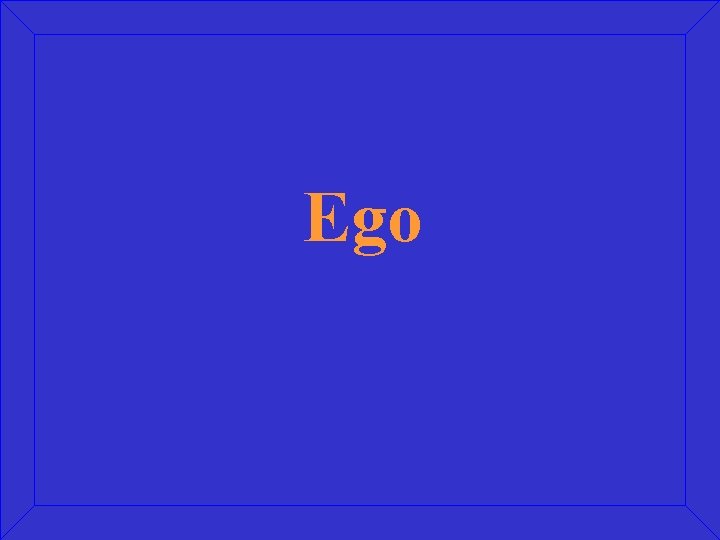 Ego 
