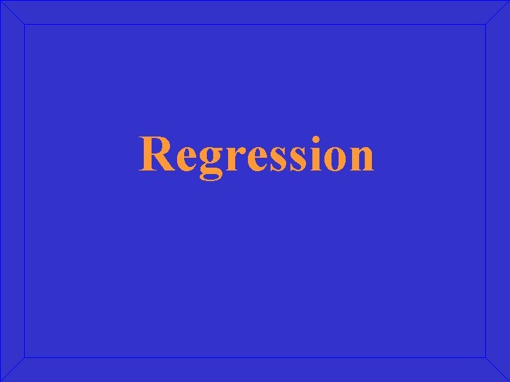 Regression 