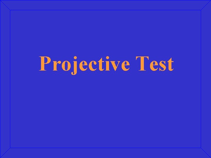 Projective Test 