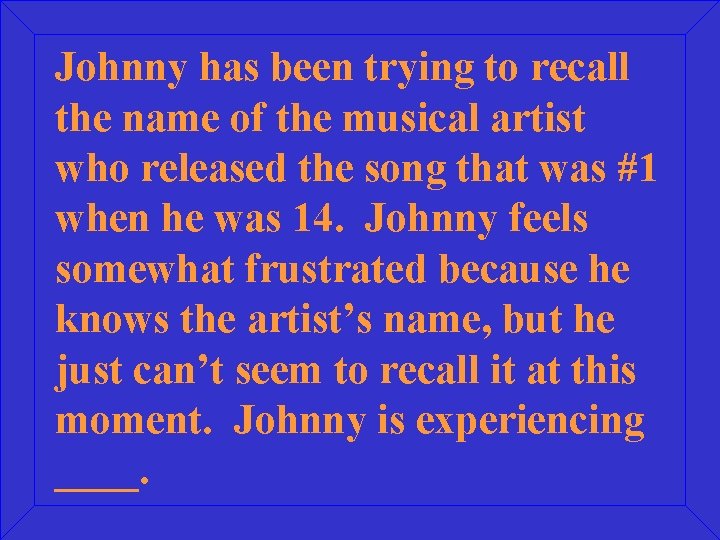 Johnny has been trying to recall the name of the musical artist who released