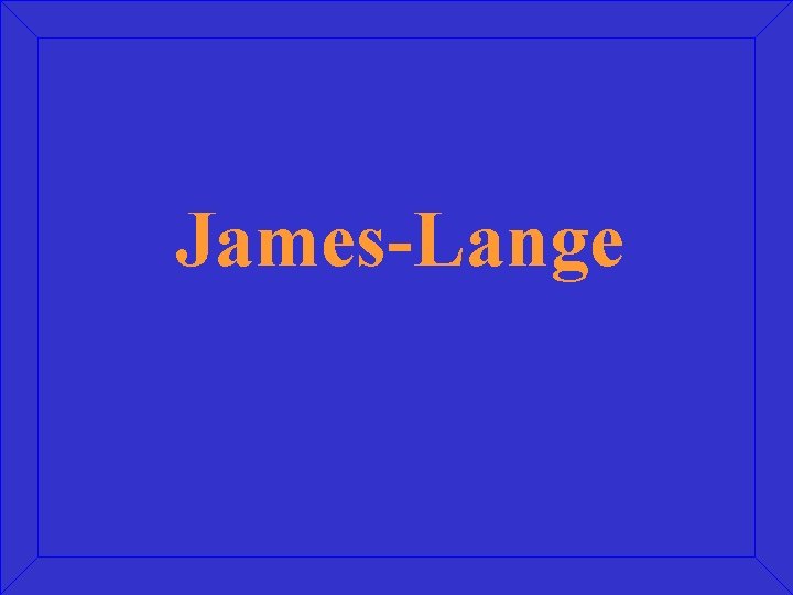 James-Lange 