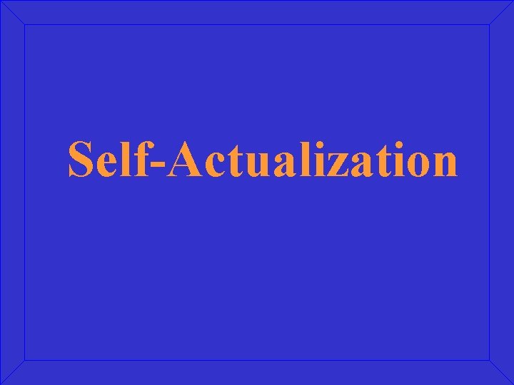 Self-Actualization 