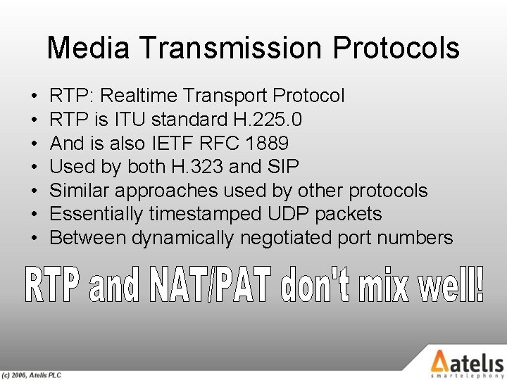 Media Transmission Protocols • • RTP: Realtime Transport Protocol RTP is ITU standard H.
