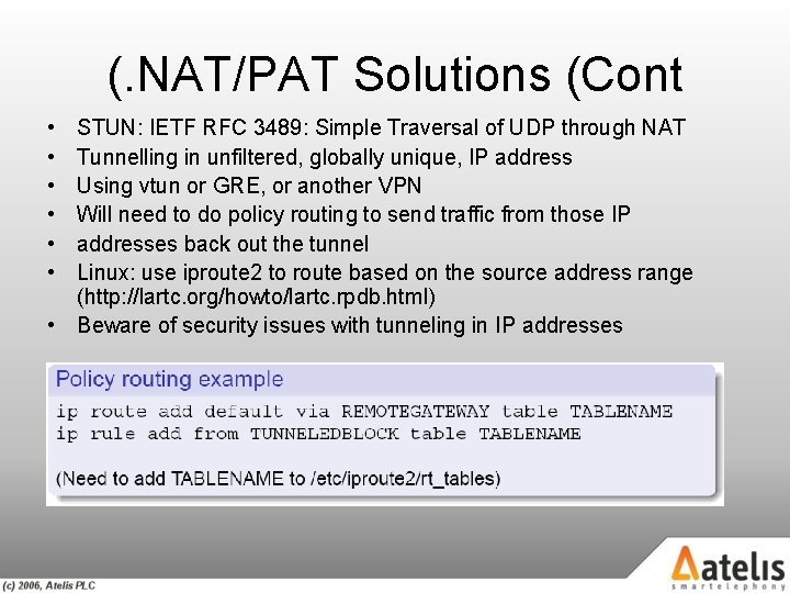 (. NAT/PAT Solutions (Cont • • • STUN: IETF RFC 3489: Simple Traversal of