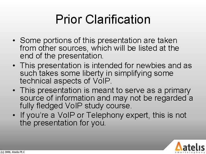 Prior Clarification • Some portions of this presentation are taken from other sources, which