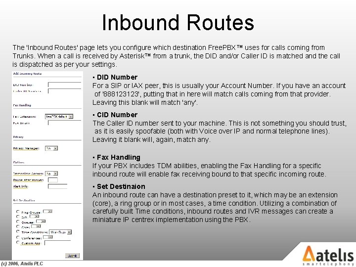 Inbound Routes The 'Inbound Routes' page lets you configure which destination Free. PBX™ uses