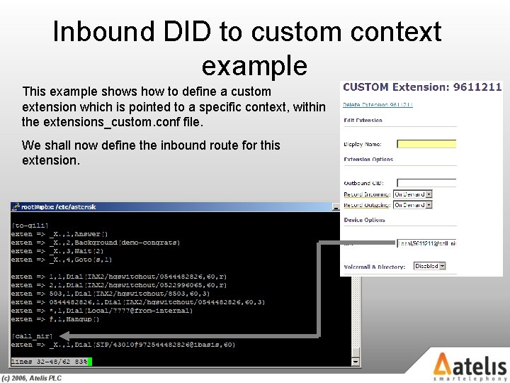 Inbound DID to custom context example This example shows how to define a custom