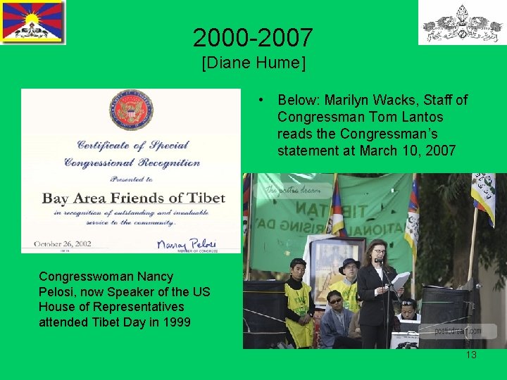 2000 -2007 [Diane Hume] • Below: Marilyn Wacks, Staff of Congressman Tom Lantos reads
