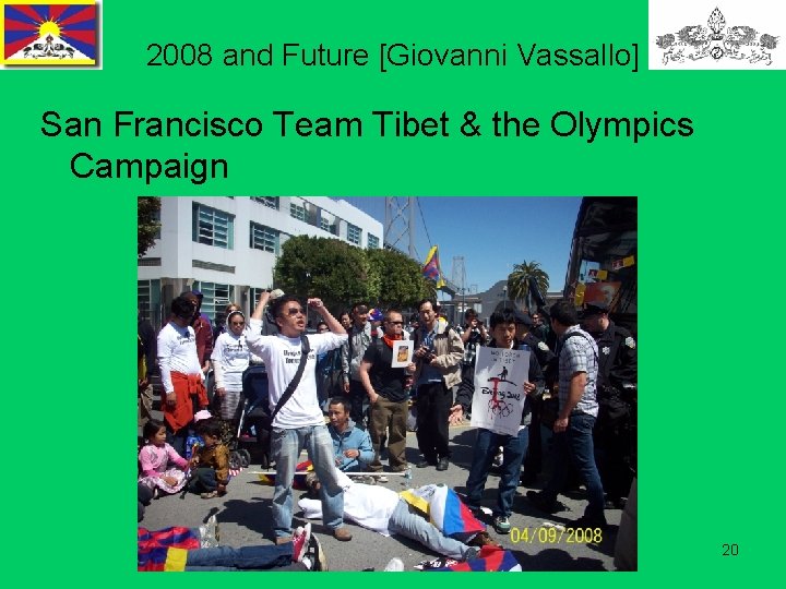 2008 and Future [Giovanni Vassallo] San Francisco Team Tibet & the Olympics Campaign 20