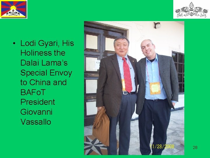  • Lodi Gyari, His Holiness the Dalai Lama’s Special Envoy to China and