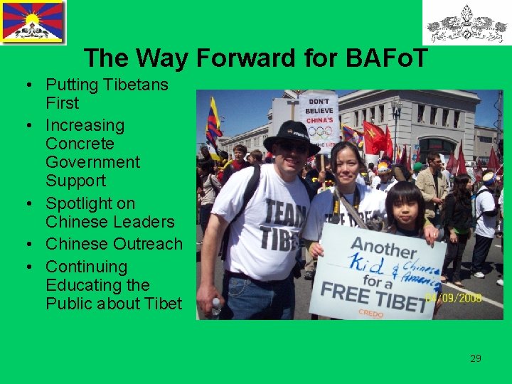 The Way Forward for BAFo. T • Putting Tibetans First • Increasing Concrete Government