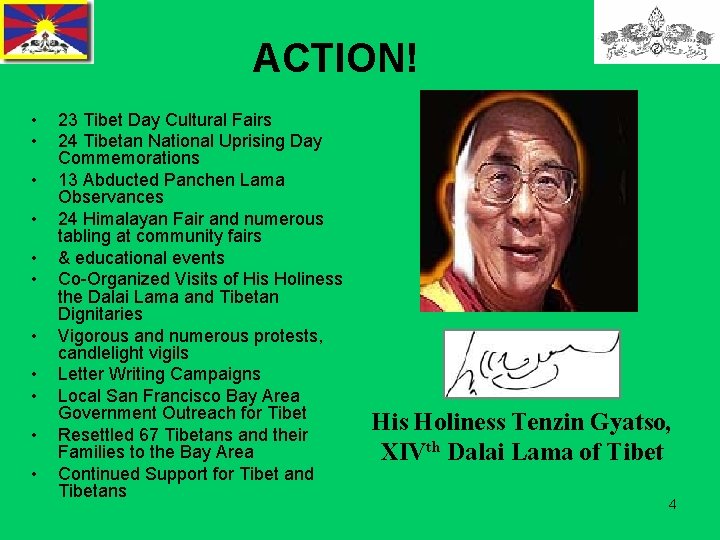 ACTION! • • • 23 Tibet Day Cultural Fairs 24 Tibetan National Uprising Day