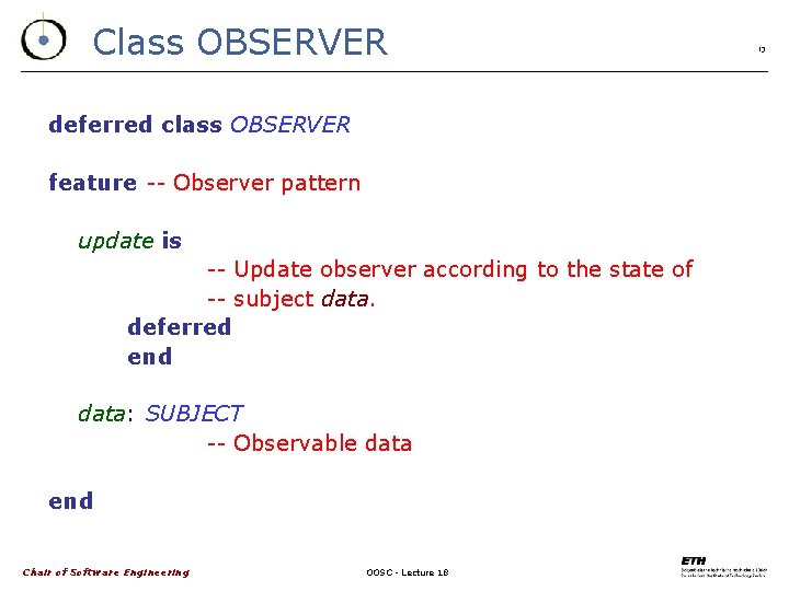 Class OBSERVER deferred class OBSERVER feature -- Observer pattern update is -- Update observer