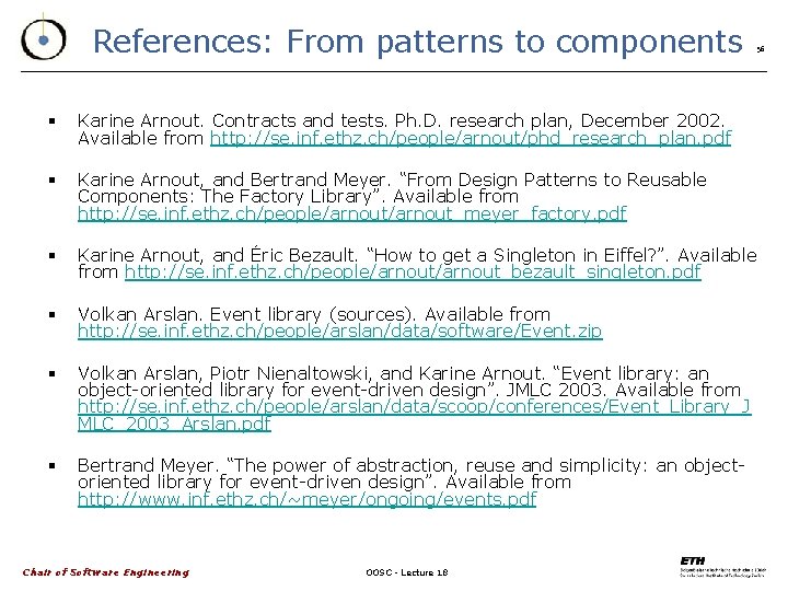 References: From patterns to components § Karine Arnout. Contracts and tests. Ph. D. research