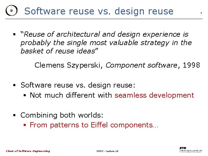 Software reuse vs. design reuse § “Reuse of architectural and design experience is probably