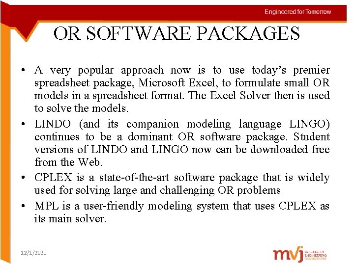 OR SOFTWARE PACKAGES • A very popular approach now is to use today’s premier