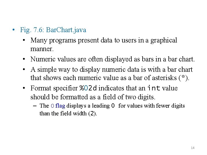  • Fig. 7. 6: Bar. Chart. java • Many programs present data to