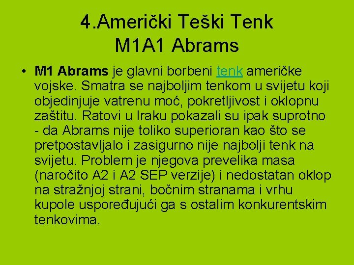 4. Američki Teški Tenk M 1 A 1 Abrams • M 1 Abrams je