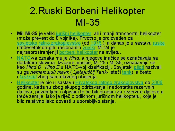 2. Ruski Borbeni Helikopter MI-35 • Mil Mi-35 je veliki jurišni helikopter, ali i