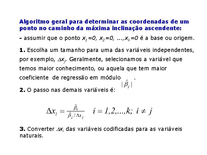 Algoritmo geral para determinar as coordenadas de um ponto no caminho da máxima inclinação