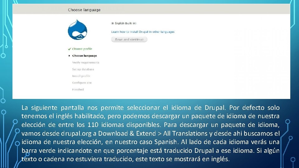La siguiente pantalla nos permite seleccionar el idioma de Drupal. Por defecto solo tenemos