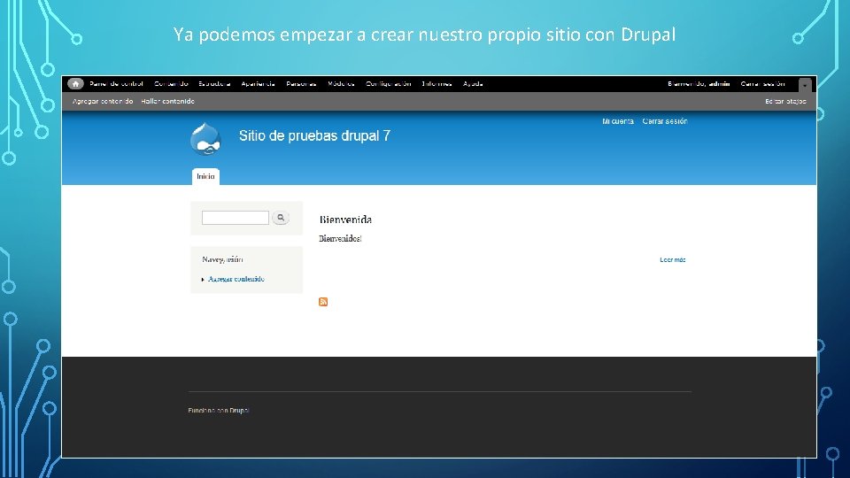 Ya podemos empezar a crear nuestro propio sitio con Drupal 