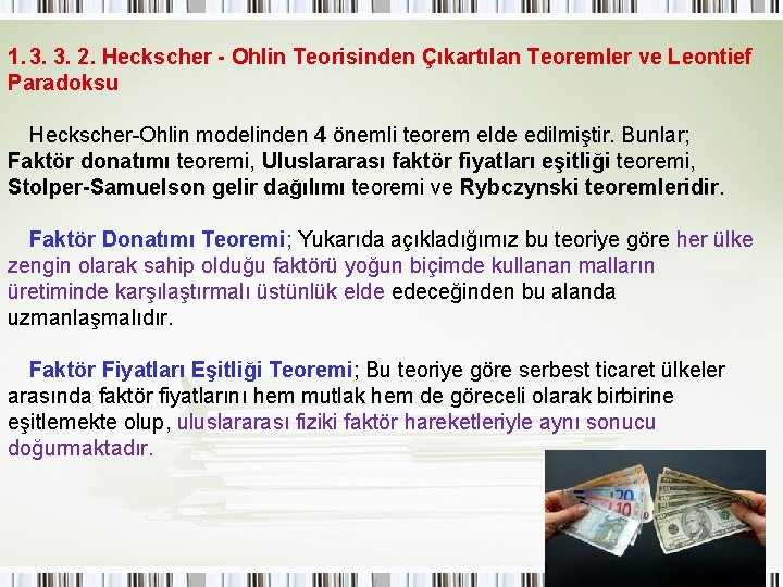 1. 3. 3. 2. Heckscher - Ohlin Teorisinden Çıkartılan Teoremler ve Leontief Paradoksu Heckscher-Ohlin