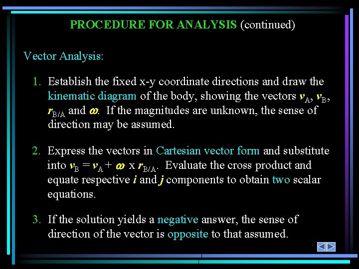 PROCEDURE FOR ANALYSIS (continued) Vector Analysis: 1. Establish the fixed x-y coordinate directions and