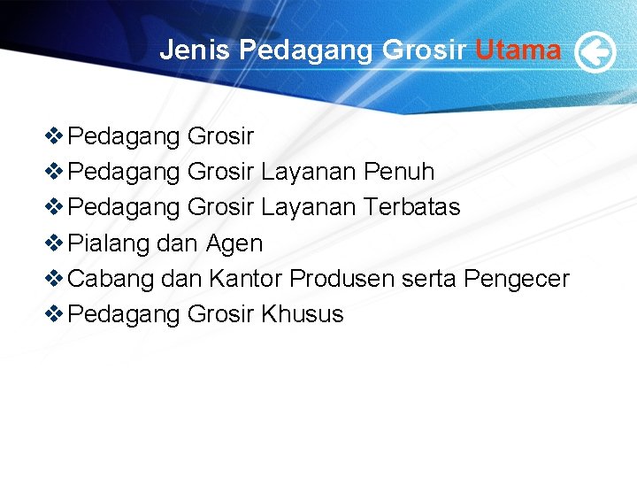 Jenis Pedagang Grosir Utama v Pedagang Grosir Layanan Penuh v Pedagang Grosir Layanan Terbatas