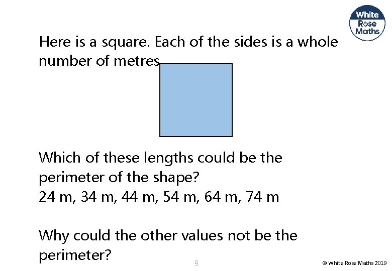 Here is a square. Each of the sides is a whole number of metres.