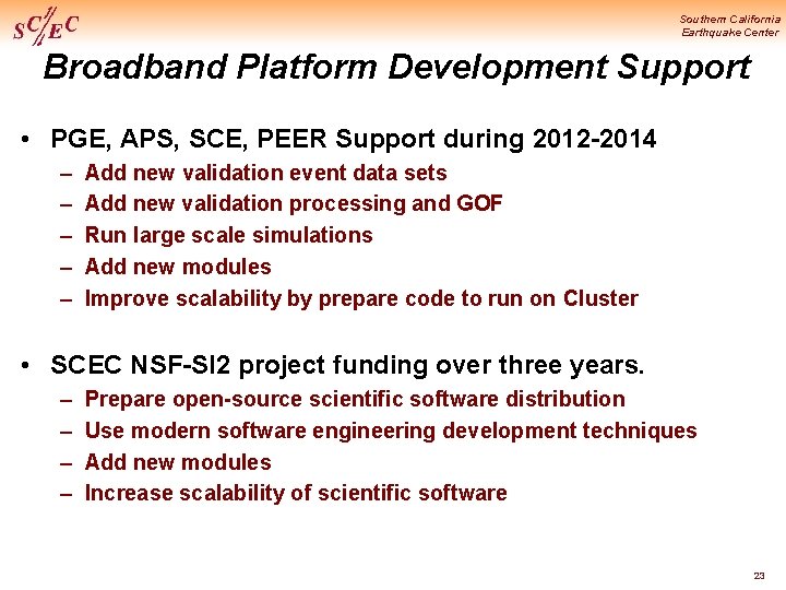 Southern California Earthquake Center Broadband Platform Development Support • PGE, APS, SCE, PEER Support