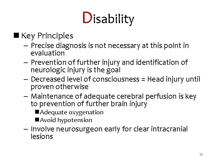 Disability n Key Principles – Precise diagnosis is not necessary at this point in