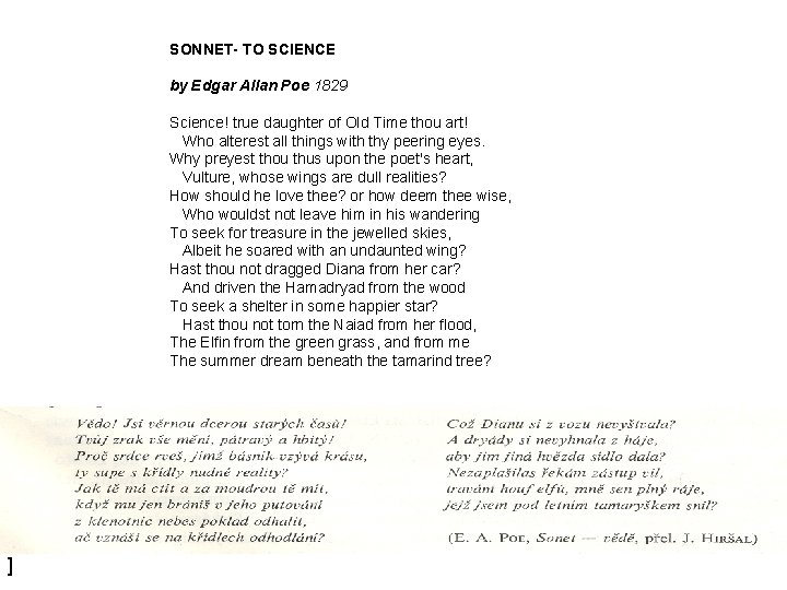 SONNET- TO SCIENCE by Edgar Allan Poe 1829 Science! true daughter of Old Time