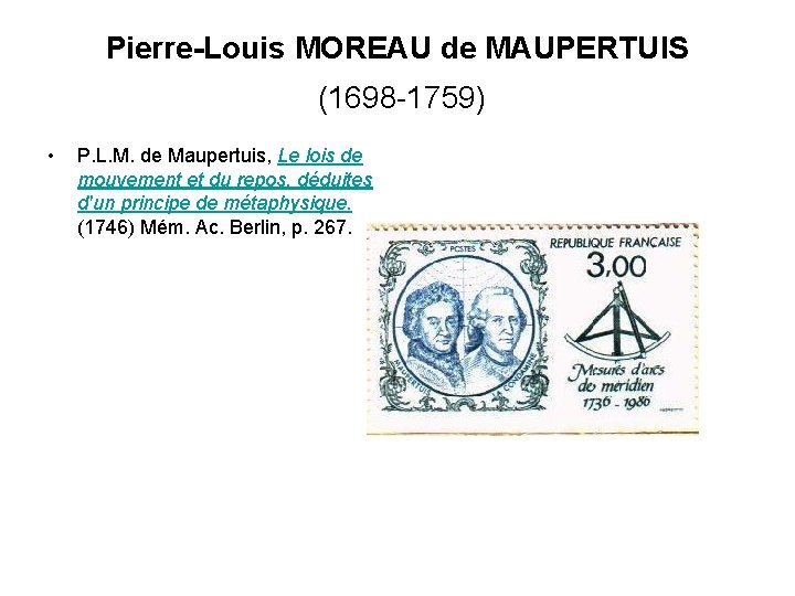 Pierre-Louis MOREAU de MAUPERTUIS (1698 -1759) • P. L. M. de Maupertuis, Le lois