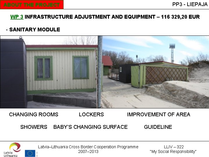 PP 3 - LIEPAJA ABOUT THE PROJECT WP 3 INFRASTRUCTURE ADJUSTMENT AND EQUIPMENT –