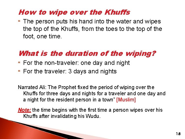 How to wipe over the Khuffs The person puts his hand into the water