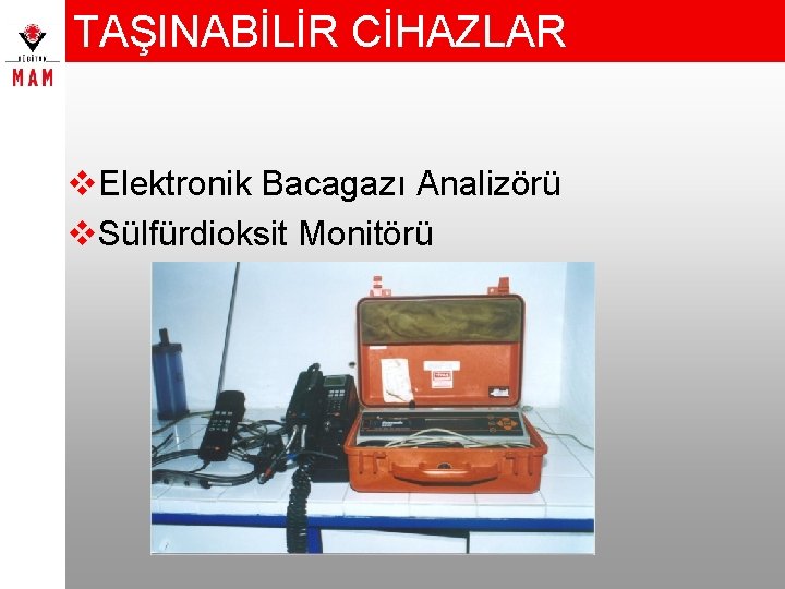 TAŞINABİLİR CİHAZLAR v. Elektronik Bacagazı Analizörü v. Sülfürdioksit Monitörü 