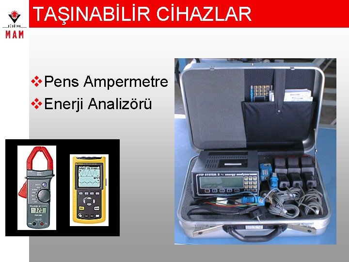 TAŞINABİLİR CİHAZLAR v. Pens Ampermetre v. Enerji Analizörü 