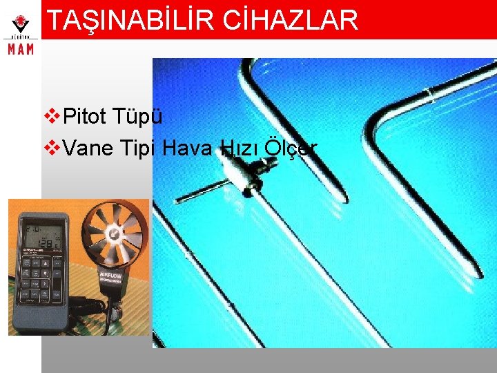 TAŞINABİLİR CİHAZLAR v. Pitot Tüpü v. Vane Tipi Hava Hızı Ölçer 