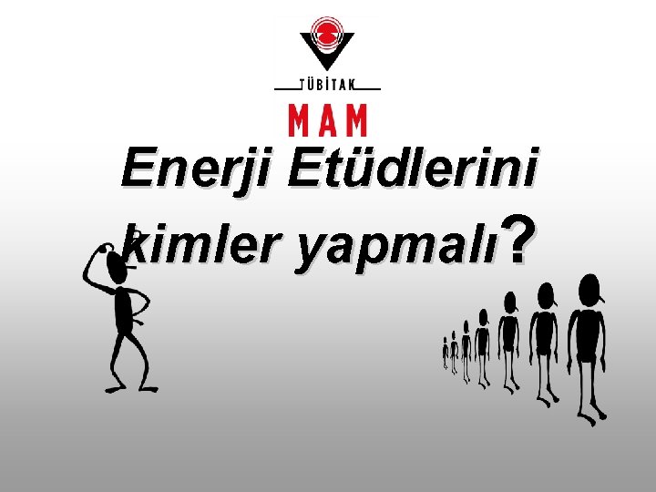 Enerji Etüdlerini kimler yapmalı? 