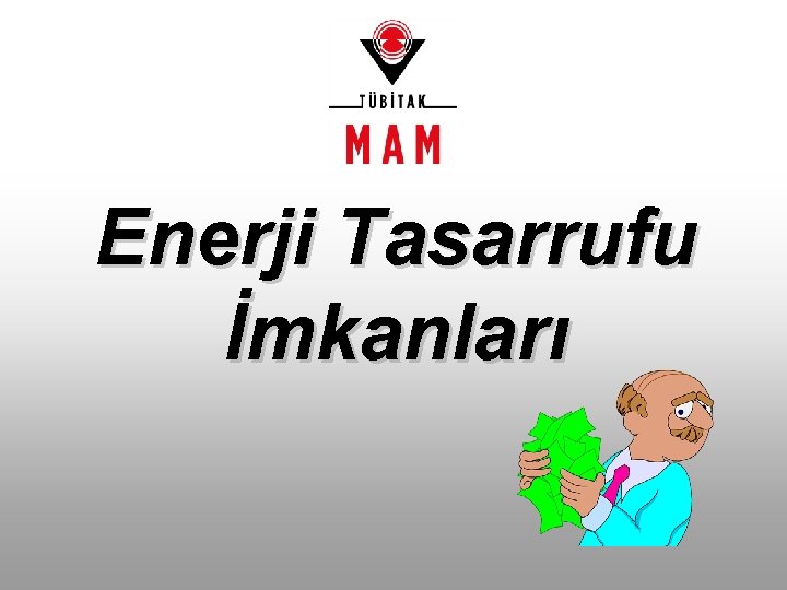 Enerji Tasarrufu İmkanları 